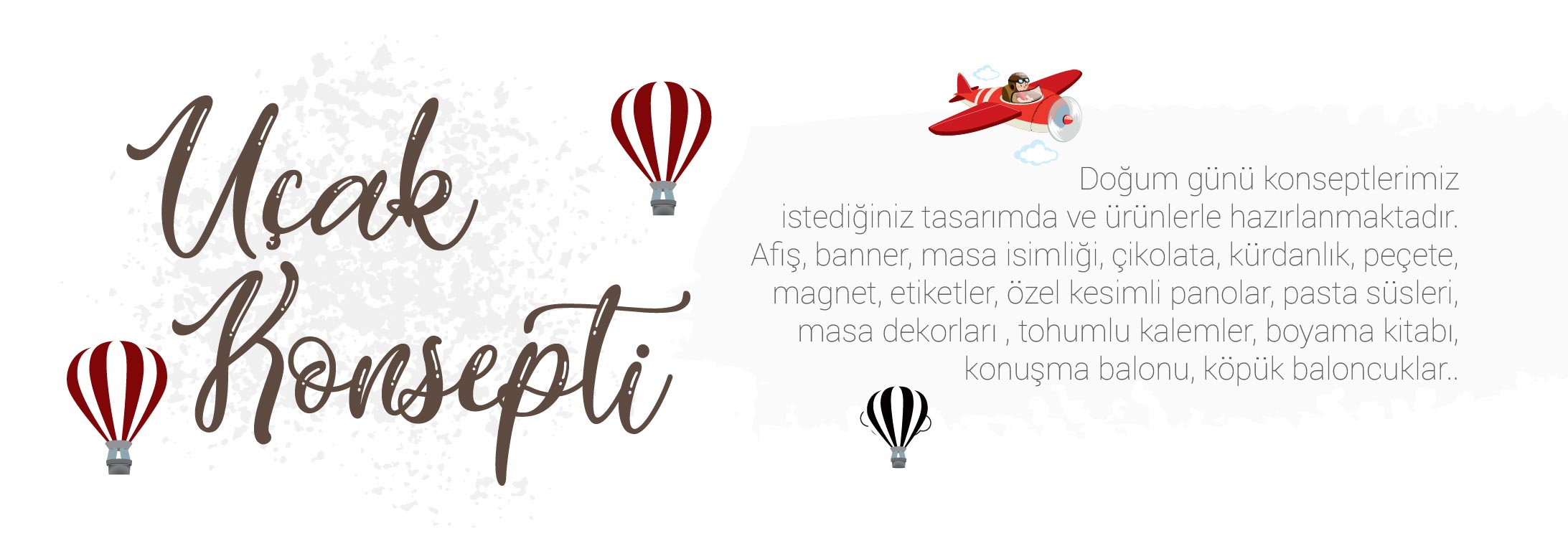 DOĞUM GÜNÜ KONSEPT ORGANİZASYON ÜRÜNLER HEDİYELİK